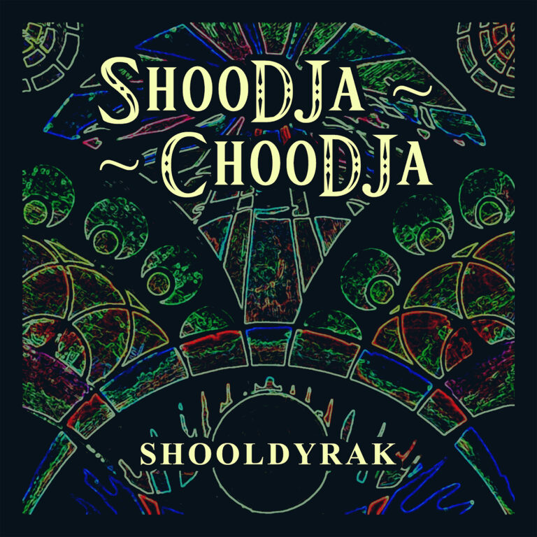 ShooDja-ChoDja – Shooldyrak