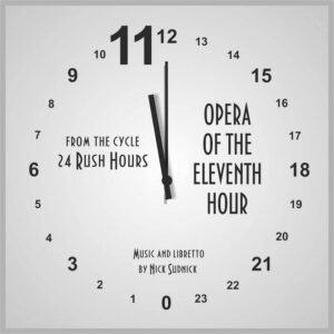 Nick Sudnick – Opera Of The Eleventh Hour