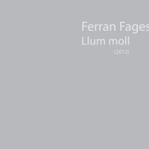 Ferran Fages – Llum Moll