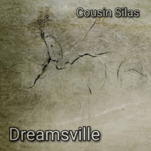 Cousin Silas – Dreamsville