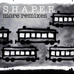 SHAPER – More Remixes