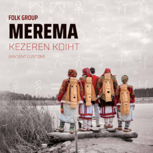 Merema – Kezeren Koiht (Ancient Custom)