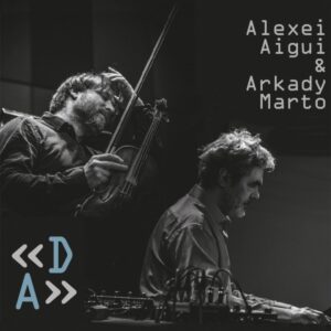 Alexei Aigui & Arkady Marto – DA