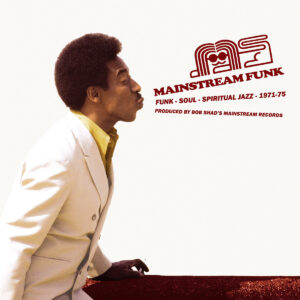 Various Artists – Mainstream Funk: Funk, Soul, Spiritual Jazz 1971-1975