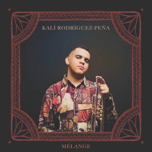 Kalí Rodriguez-Peña – Mélange