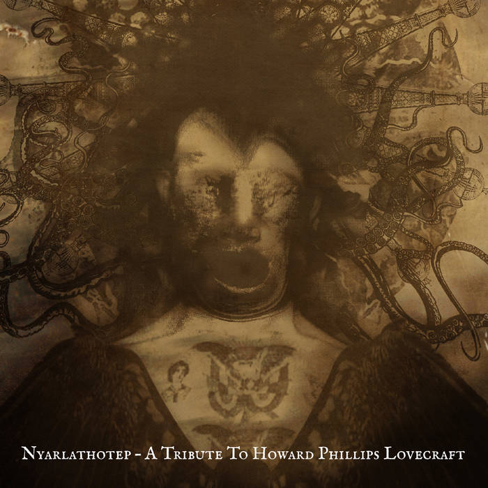 Various Artists – Nyarlathotep – A Tribute To Howard Phillips Lovecraft