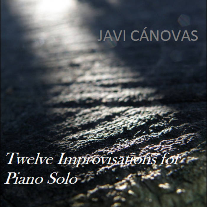 Javi Cánovas – Twelve Improvisations For Piano Solo