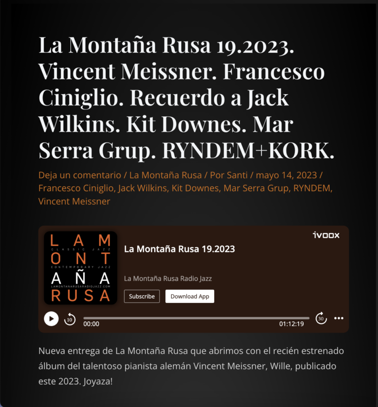 La Montaña Rusa 19.2023. Vincent Meissner. Francesco Ciniglio. Recuerdo a Jack Wilkins. Kit Downes. Mar Serra Grup. RYNDEM+KORK.