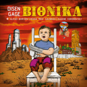 Disen Gage, Alexei Borisov, Misha ‘MOX’ Salnikov, Eugene Voronovsky – Bionika