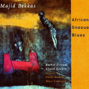 Majid Bekkas – African Gnaoua Blues