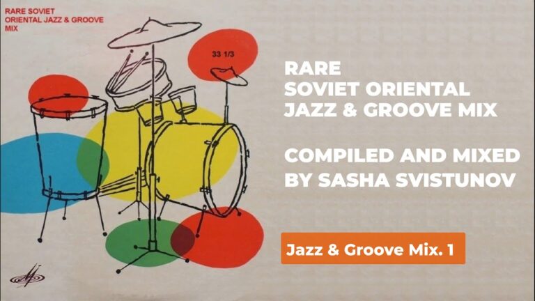 Rare Soviet Oriental Jazz & Groove Mix Compiled and Mixed by Sasha Svistunov