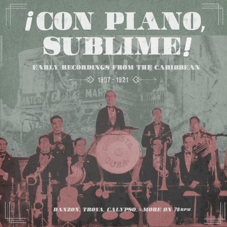 Various Artists – Magnificent Sounds Records: ¡Con Piano, Sublime! : Early Recordings from the Caribbean 1907-1921