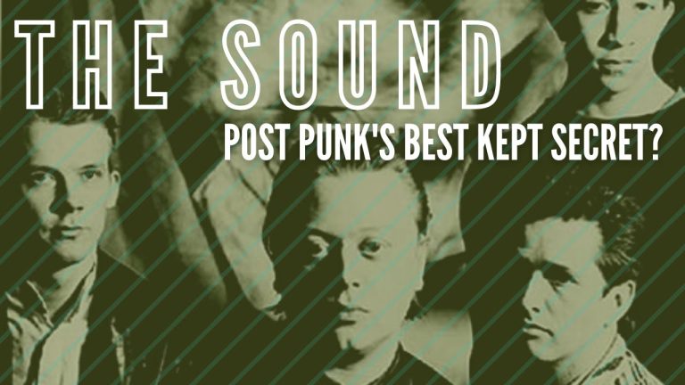 The Sound: Post Punk’s Best Kept Secret?