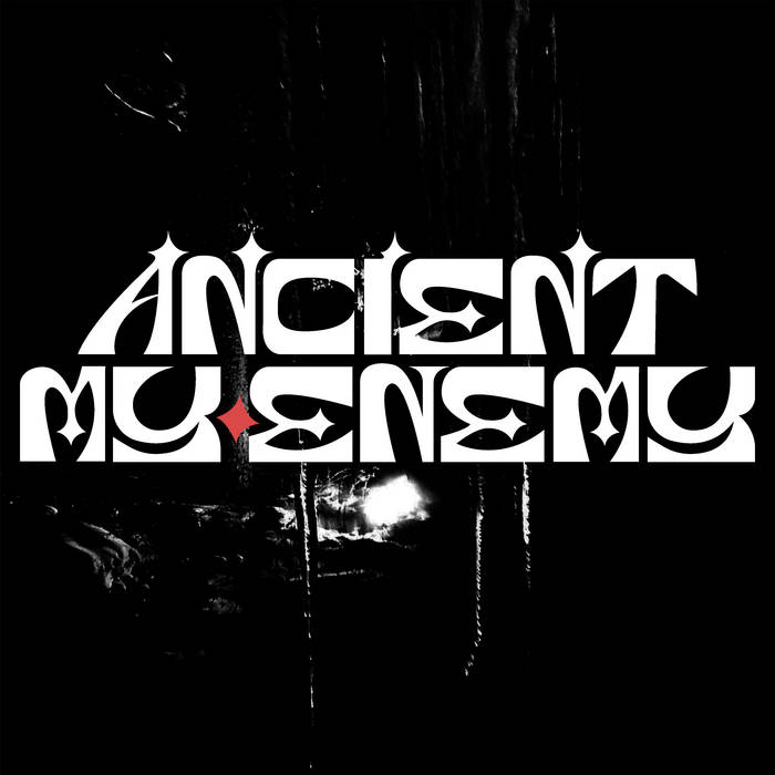 Ancient My Enemy – Ancient My Enemy