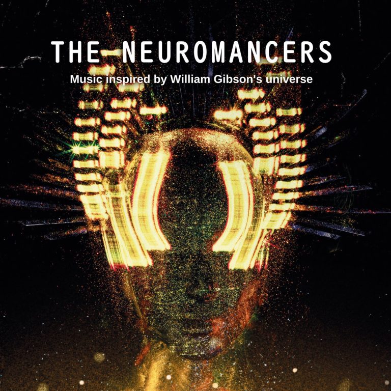 Various Artists – The Neuromancers: Music inspired by William Gibson’s universe