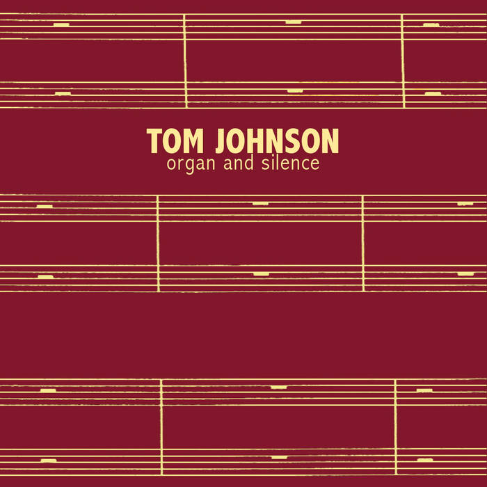 Tom Johnson – Organ and silence