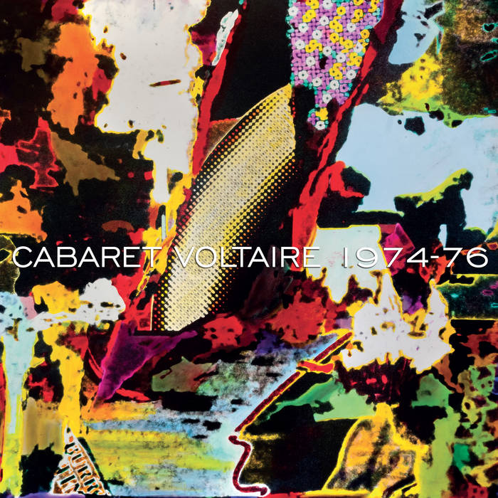 Cabaret Voltaire – 1974-76 (Remastered)