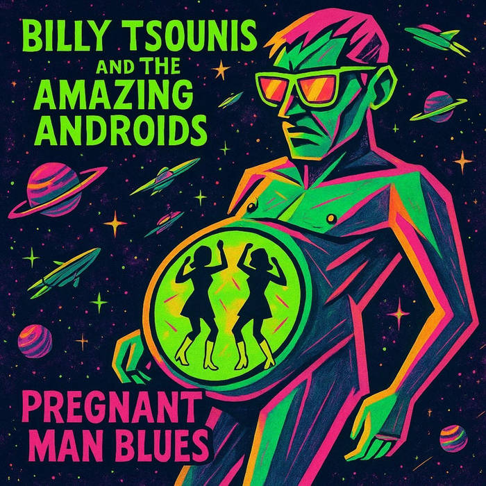 Billy Tsounis – Pregnant Man Blues
