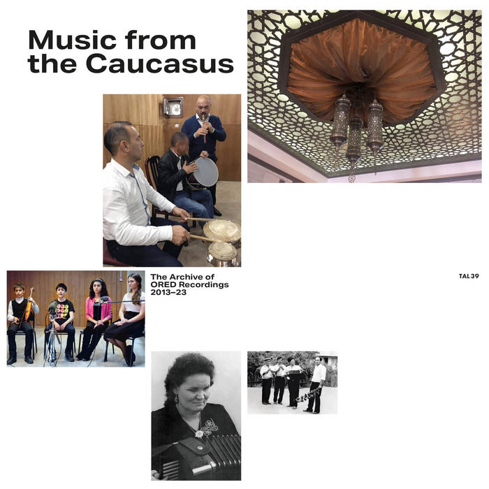 Various Artists – TAL Music: Music from the Caucasus – The Archive of ORED Recordings, 2013–2023
