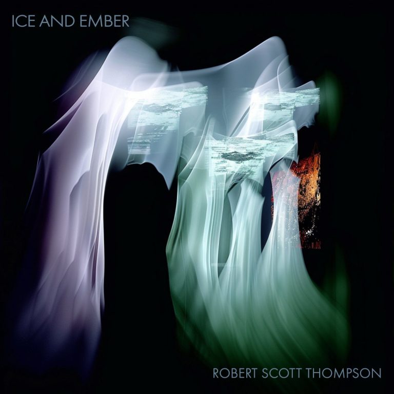 Robert Scott Thompson – Ice and Ember