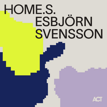 Esbjörn Svensson Trio – HOME.S.