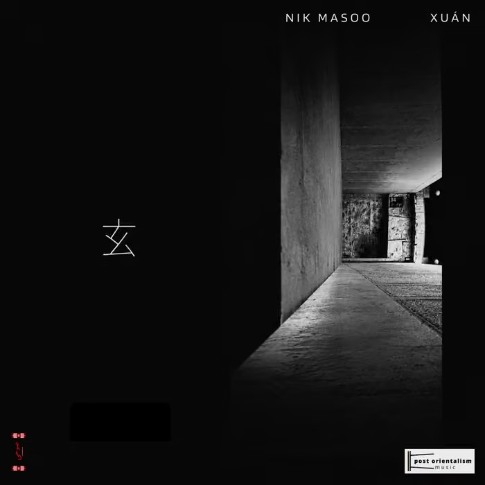 Nik Masoo – XUÁN 玄